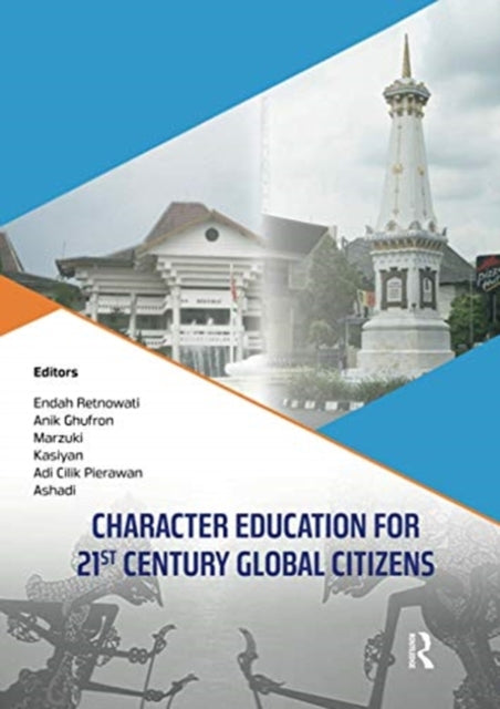 Book cover of: Character Education for 21st Century Global Citizens. By: Endah Retnowati