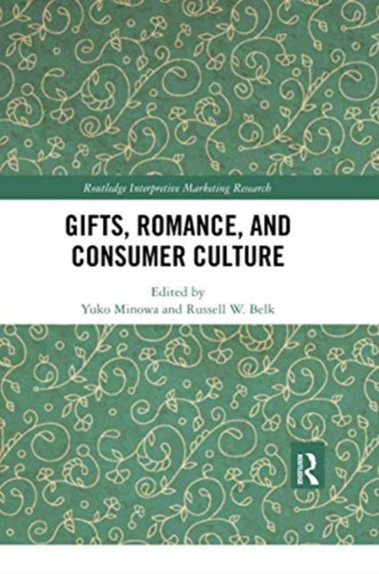 Book cover of: Gifts, Romance, and Consumer Culture. By: Yuko Minowa