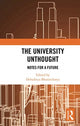Book cover of: University Unthought. By: Debaditya Bhattacharya