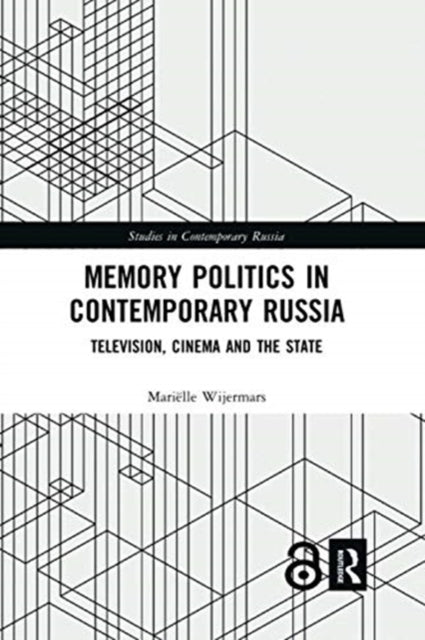 Book cover of: Memory Politics in Contemporary Russia. By: Mariëlle Wijermars