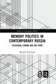 Book cover of: Memory Politics in Contemporary Russia. By: Mariëlle Wijermars