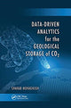 Book cover of: Data-Driven Analytics for the Geological Storage of CO2. By: Shahab D. Mohaghegh