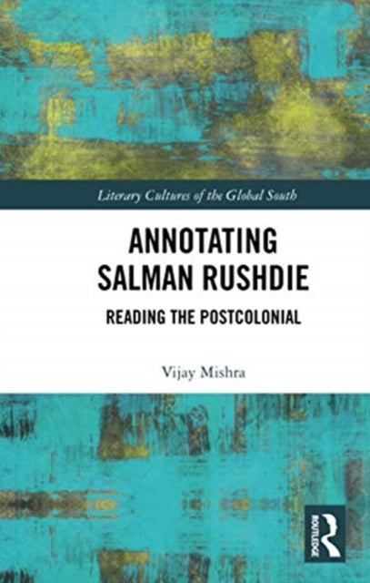 Book cover of: Annotating Salman Rushdie. By: Vijay Mishra
