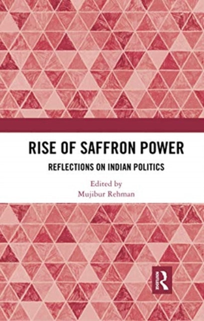Book cover of: Rise of Saffron Power. By: Mujibur Rehman