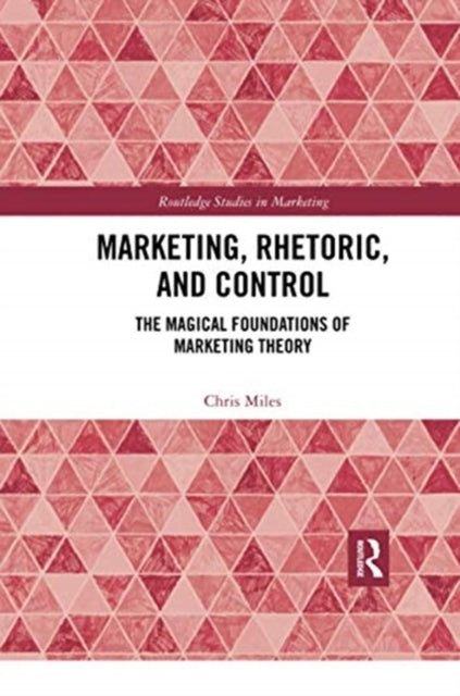 Book cover of: Marketing, Rhetoric and Control. By: Christopher Miles