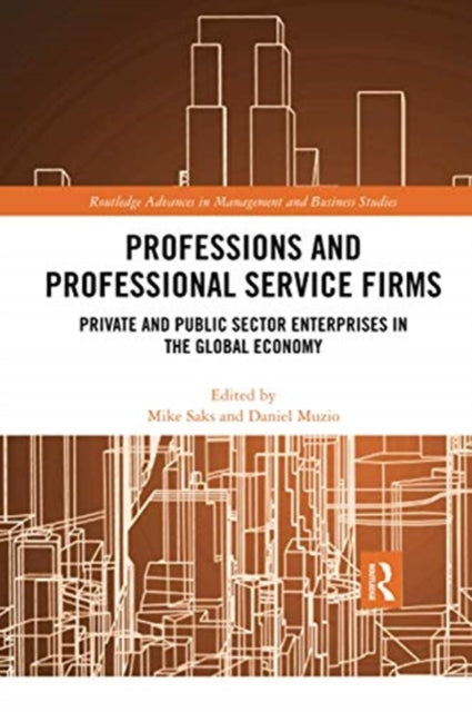 Book cover of: Professions and Professional Service Firms. By: Mike Saks