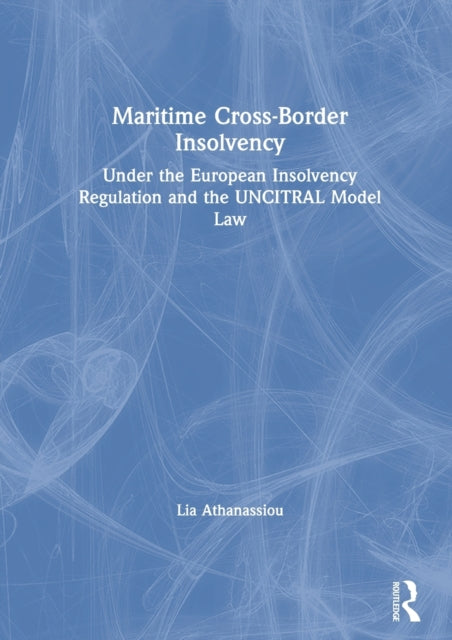 Book cover of: Maritime Cross-Border Insolvency. By: Lia I. Athanassiou