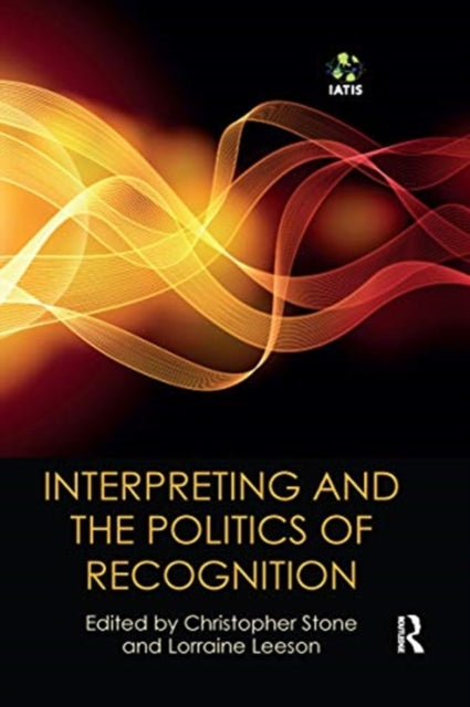 Book cover of: Interpreting and the Politics of Recognition. By: Christopher Stone