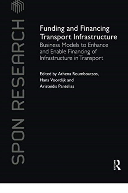 Book cover of: Funding and Financing Transport Infrastructure. By: Athena Roumboutsos