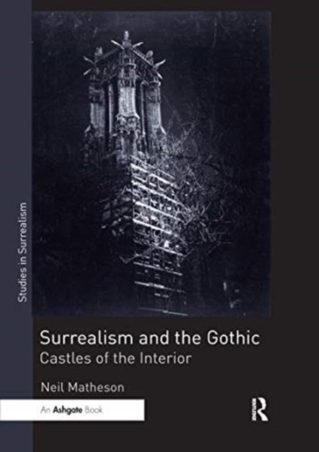 Book cover of: Surrealism and the Gothic. By: Neil Matheson