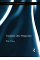 Book cover of: Translation after Wittgenstein. By: Philip Wilson