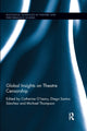 Book cover of: Global Insights on Theatre Censorship. By: Catherine O'Leary