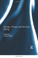 Book cover of: Gender, Women and the Arab Spring. By: Andrea Khalil