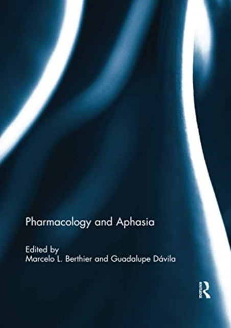Book cover of: Pharmacology and Aphasia. By: Marcelo L. Berthier
