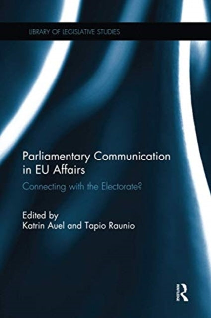 Book cover of: Parliamentary Communication in EU Affairs. By: Katrin Auel