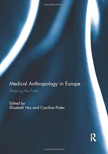 Book cover of: Medical Anthropology in Europe. By: Elisabeth Hsu