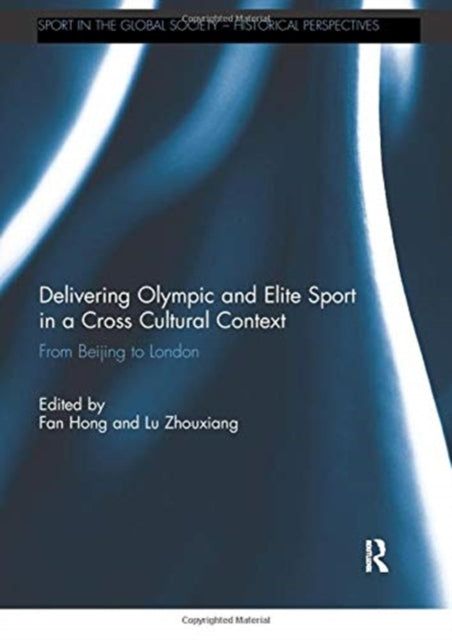 Book cover of: Delivering Olympic and Elite Sport in a Cross Cultural Context. By: Fan Hong