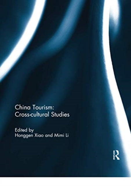 Book cover of: China Tourism: Cross-cultural Studies. By: Honggen Xiao