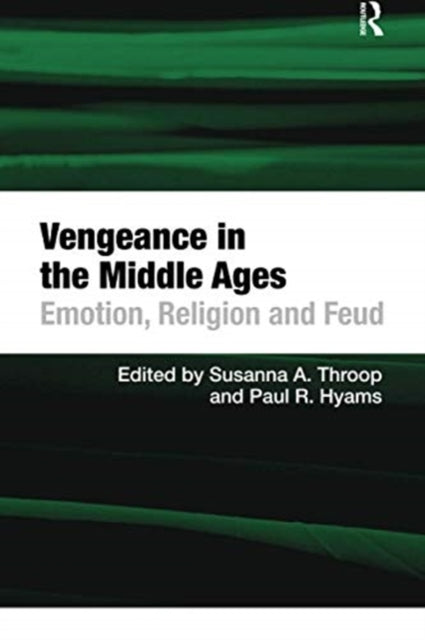 Book cover of: Vengeance in the Middle Ages. By: Susanna A. Throop