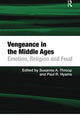 Book cover of: Vengeance in the Middle Ages. By: Susanna A. Throop