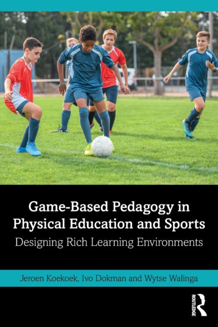Book cover of: Game-Based Pedagogy in Physical Education and Sports. By: Jeroen Koekoek