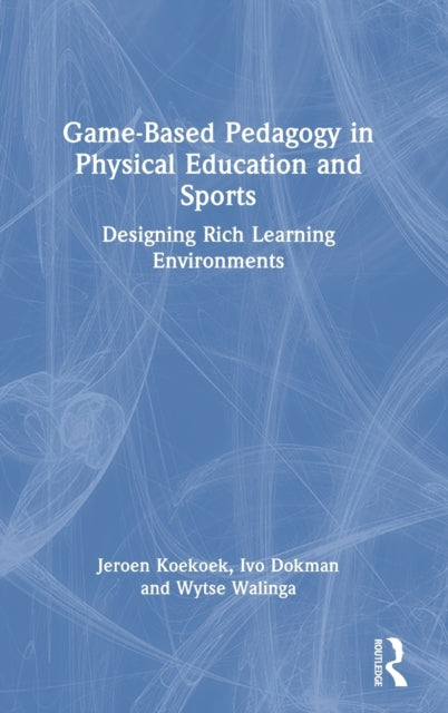 Book cover of: Game-Based Pedagogy in Physical Education and Sports. By: Jeroen Koekoek