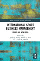 Book cover of: International Sport Business Management. By: James J. Zhang