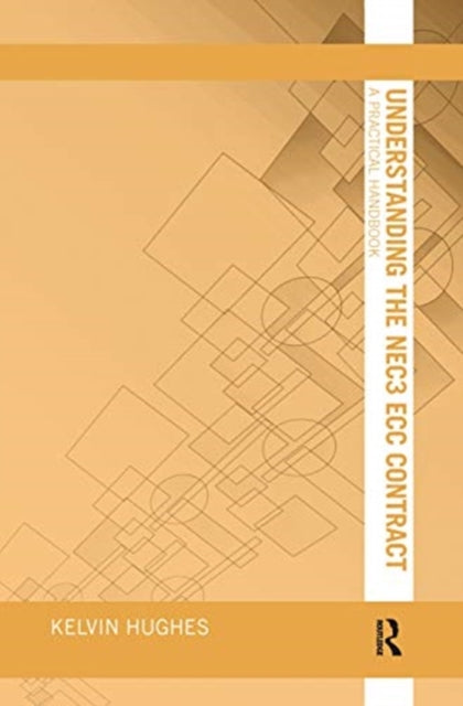 Book cover of: Understanding the NEC3 ECC Contract. By: Kelvin Hughes