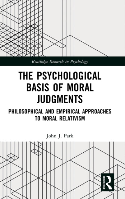 Book cover of: Psychological Basis of Moral Judgments. By: John J. Park