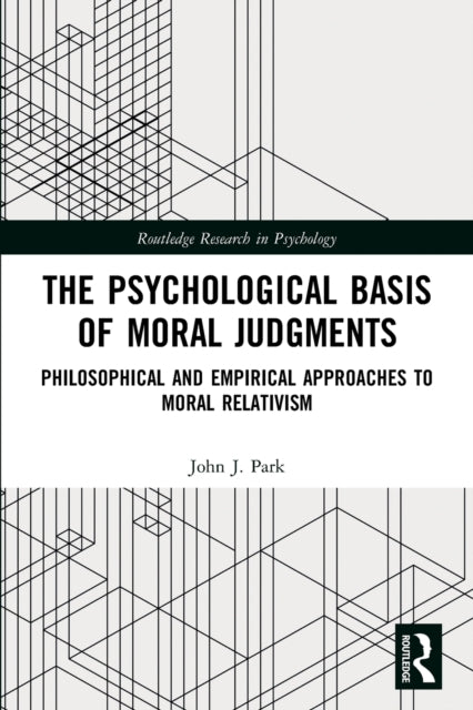 Book cover of: Psychological Basis of Moral Judgments. By: John Park