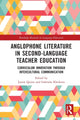 Book cover of: Anglophone Literature in Second-Language Teacher Education. By: Justin Quinn
