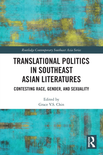 Book cover of: Translational Politics in Southeast Asian Literatures. By: Grace V. S. Chin