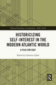 Book cover of: Historicizing Self-Interest in the Modern Atlantic World. By: Christine Zabel
