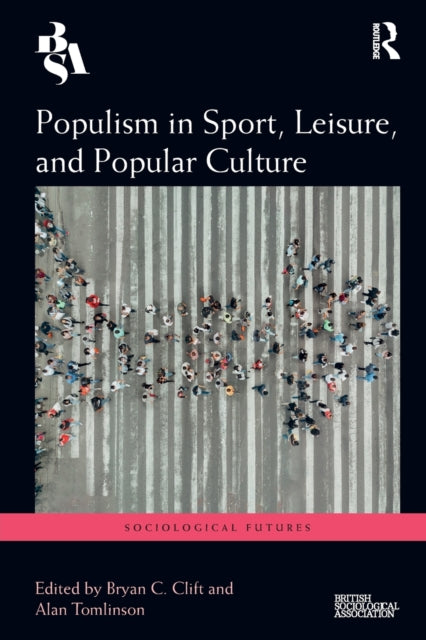 Book cover of: Populism in Sport, Leisure, and Popular Culture. By: Alan Tomlinson