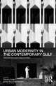 Book cover of: Urban Modernity in the Contemporary Gulf. By: Roberto Fabbri