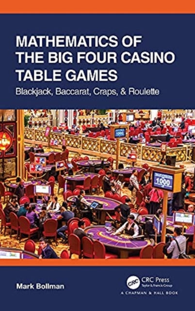 Book cover of: Mathematics of The Big Four Casino Table Games. By: Mark Bollman