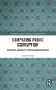 Book cover of: Comparing Police Corruption. By: Leslie Holmes