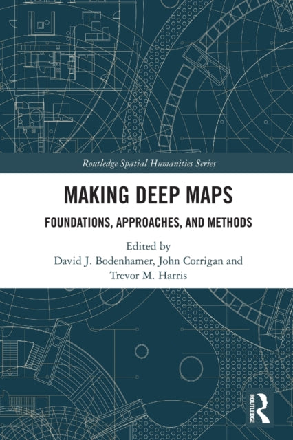 Book cover of: Making Deep Maps. By: David J. Bodenhamer
