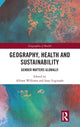 Book cover of: Geography, Health and Sustainability. By: Allison Williams