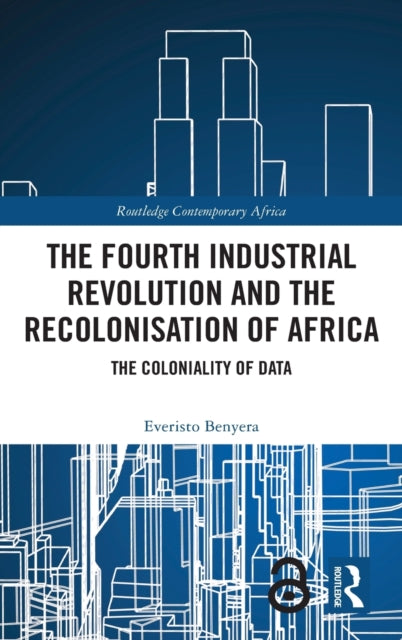 Book cover of: Fourth Industrial Revolution and the Recolonisation of Africa. By: Everisto Benyera