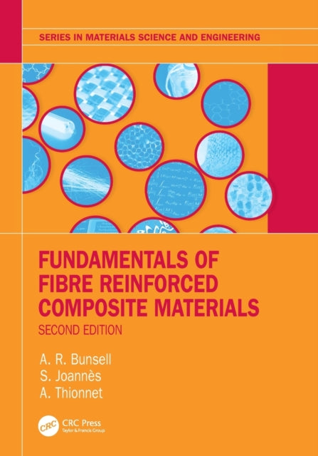 Book cover of: Fundamentals of Fibre Reinforced Composite Materials. By: A. R. Bunsell