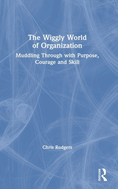 Book cover of: Wiggly World of Organization. By: Chris Rodgers