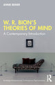 Book cover of: W. R. Bion’s Theories of Mind. By: Annie Reiner