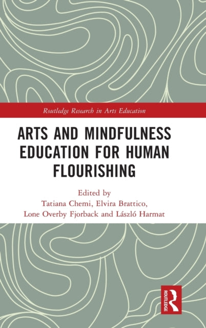 Book cover of: Arts and Mindfulness Education for Human Flourishing. By: Tatiana Chemi