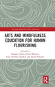 Book cover of: Arts and Mindfulness Education for Human Flourishing. By: Tatiana Chemi