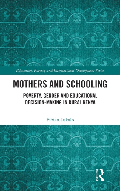 Book cover of: Mothers and Schooling. By: Fibian Kavulani Lukalo