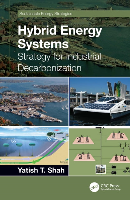 Book cover of: Hybrid Energy Systems. By: Yatish T. Shah