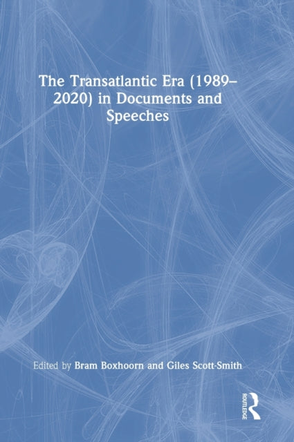 Book cover of: Transatlantic Era (1989–2020) in Documents and Speeches. By: Bram Boxhoorn