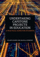 Book cover of: Undertaking Capstone Projects in Education. By: Jolanta Burke
