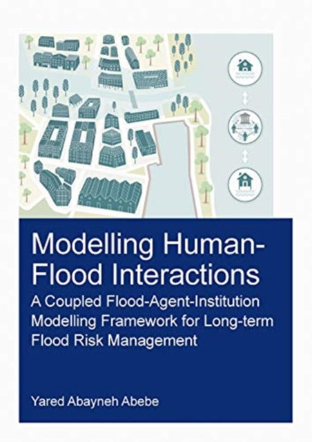Book cover of: Modelling Human-Flood Interactions. By: Yared Abayneh Abebe